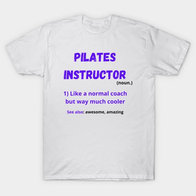 Pilates instructor T-Shirt by TheDesigNook